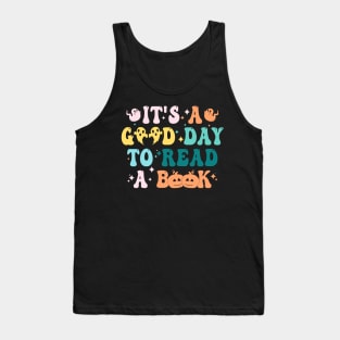 It's Good A Day To Read Book Funny Reading Teacher Halloween T-Shirt Tank Top